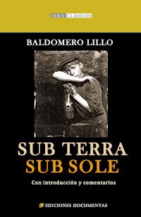 Sub Terra - Sub Sole - Baldomero Lillo - ebook