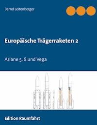 Europäische Trägerraketen 2 - Bernd Leitenberger - ebook