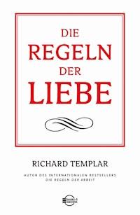 Die Regeln der Liebe - Richard Templar - ebook