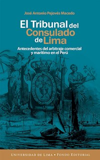 El Tribunal del Consulado de Lima - José Antonio Pejovés Macedo - ebook
