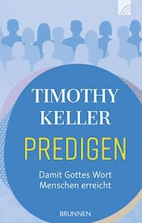 Predigen - Timothy Keller - ebook