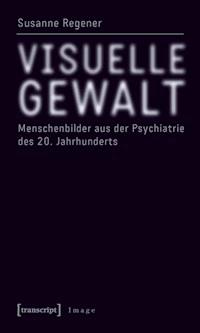 Visuelle Gewalt - Susanne Regener - ebook