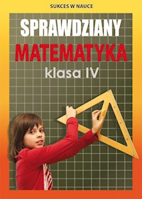 Sprawdziany Matematyka Klasa IV - Figat-Jeziorska Agnieszka - książka