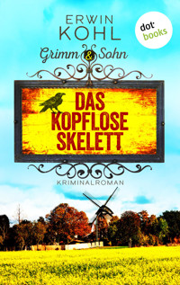 Grimm & Sohn - Das kopflose Skelett - oder: Die Motte - Erwin Kohl - ebook