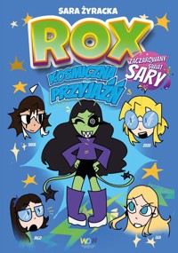 ROX. Kosmiczna przyjaźń - Żyracka Sara - książka