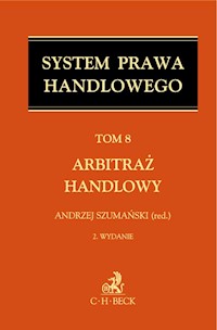 System Prawa Handlowego Tom 8 Arbitraż handlowy -  - książka