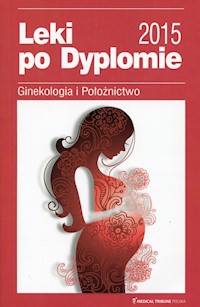 Leki po Dyplomie 2015 Ginekologia i Położnictwo -  - książka