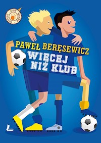 Więcej niż klub - Paweł Beręsewicz - ebook + książka