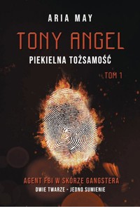Tony Angel. Piekielna tożsamość - May Aria - książka