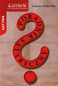 Poradnik satyryczny Tadka Padewskiego - Tadeusz Padewski - książka