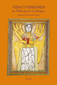 Vida y visiones de Hildegard von Bingen - Hildegard von Bingen - ebook