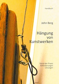 Hängung von Kunstwerken - John Berg - ebook