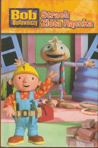 Bob Budowniczy. Strach Złota Rączka - Keith Champagne - ebook