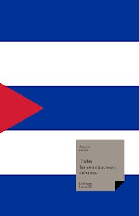 Todas las Constituciones Cubanas - Autores varios - ebook