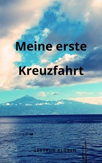 Meine erste Kreuzfahrt - Gertrud Klören - ebook