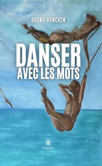 Danser avec les mots - Bruno Ranchin - ebook