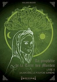 Salamoéna, le pouvoir suprême - Violaine Bruder - ebook