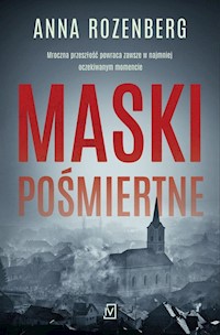 Maski pośmiertne - Anna Rozenberg - ebook + książka