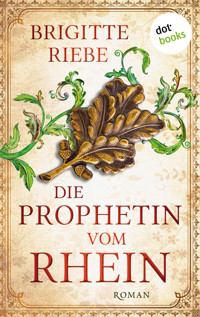 Die Prophetin vom Rhein - Brigitte Riebe - ebook