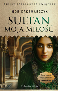 Sultan, moja miłość - Igor Kaczmarczyk - ebook + audiobook + książka