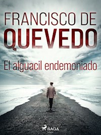 El alguacil endemoniado - Francisco de Quevedo - ebook