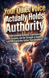 Your Quiet Voice Actually Holds Authority - Talia Westcott - ebook