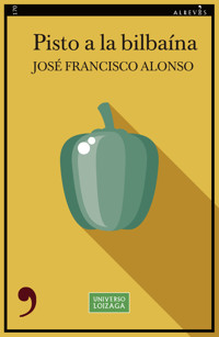 Pisto a la bilbaína - José Francisco Alonso - ebook