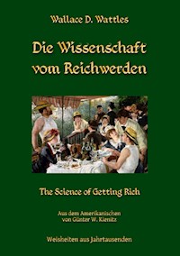 Die Wissenschaft vom Reichwerden - Wallace D. Wattles - ebook