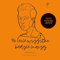 Po lecie wszystko będzie inaczej - Kolu Siri - ebook + audiobook + książka