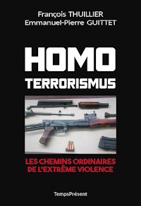 Homo Terrorismus - François Thuillier - ebook