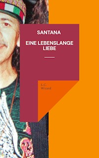 Santana Eine lebenslange Liebe - L.C. Wizard - ebook