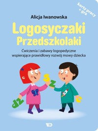 Logosyczaki Przedszkolaki Ćwiczenia i zabawy logopedyczne wspierające prawidłowy rozwój mowy dziecka - Iwanowska Alicja - książka