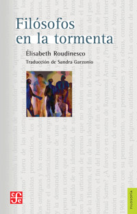 Filósofos en la tormenta - Elisabeth Roudinesco - ebook
