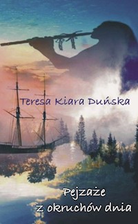 Pejzaże z okruchów dnia - Duńska Teresa Kiara - książka