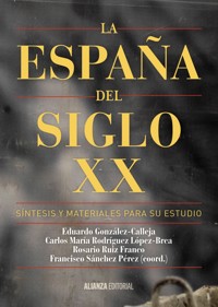 La España del siglo XX - Eduardo González Calleja - ebook