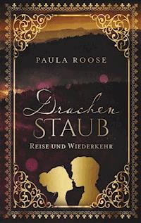 Drachenstaub - Paula Roose - ebook