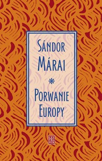 Porwanie Europy - Marai Sandor - ebook + książka