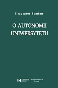 O autonomii uniwersytetu - Krzysztof Pomian - książka