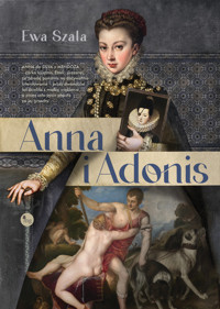 Anna i Adonis - Ewa Szala - ebook + książka