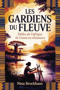 Les Gardiens du Fleuve - Nina Brockhaus - ebook