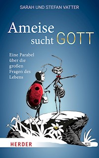 Ameise sucht Gott - Stefan Vatter - ebook