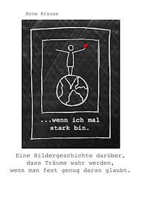 ...wenn ich mal stark bin. - Anne Krause - ebook