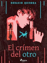 El crímen del otro - Horacio Quiroga - ebook