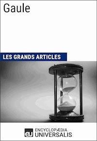 Gaule - Encyclopaedia Universalis - ebook