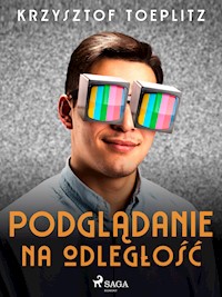 Podglądanie na odległość - Krzysztof Toeplitz - ebook + audiobook