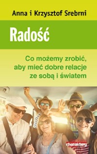 Radość. - Srebrna Anna, Srebrny Krzysztof - książka