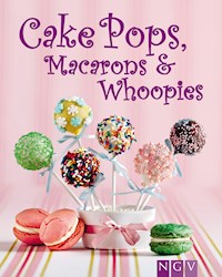 Cakepops, Macarons & Whoopies -  - ebook