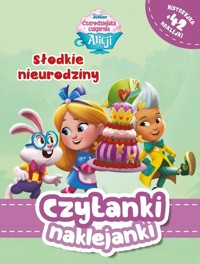 Czytanki naklejanki Słodkie nieurodziny Disney Czarodziejska Cukiernia Alicji - - książka