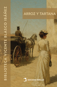Arroz y tartana - Vicente Blasco Ibanez - ebook