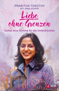 Liebe ohne Grenzen - Pranitha Timothy - ebook